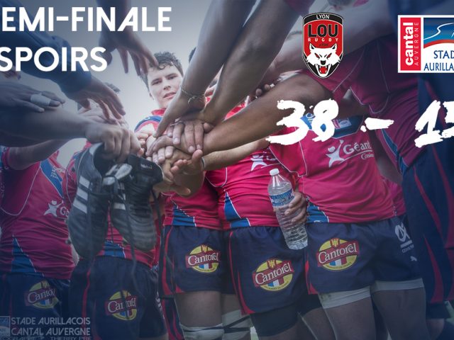 Demi-finale Espoirs : Lyon 38 – Aurillac 15 Demi-finale Espoirs : Lyon 38 – Aurillac 15