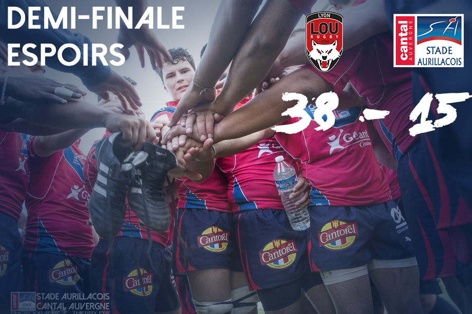 Demi-finale Espoirs : Lyon 38 – Aurillac 15